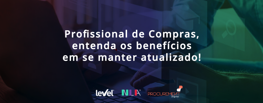 Profissional de Compras, entenda os benefícios em se manter atualizado!